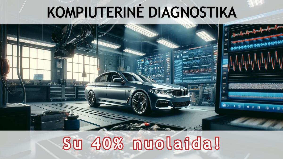 AKCIJA! Kompiuterinė diagnostika su 40% nuolaida